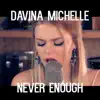 Davina Michelle - Never Enough - Single